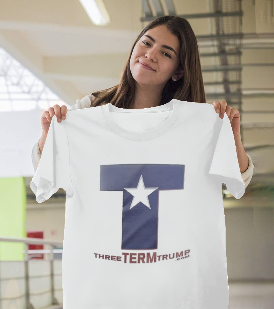 Trump 2028 Three Term Presidency Campaign T-Shirt