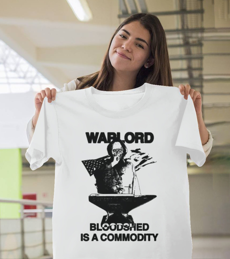Warlord Bloodshed Is A Commodity Anvil Warrior T-Shirt