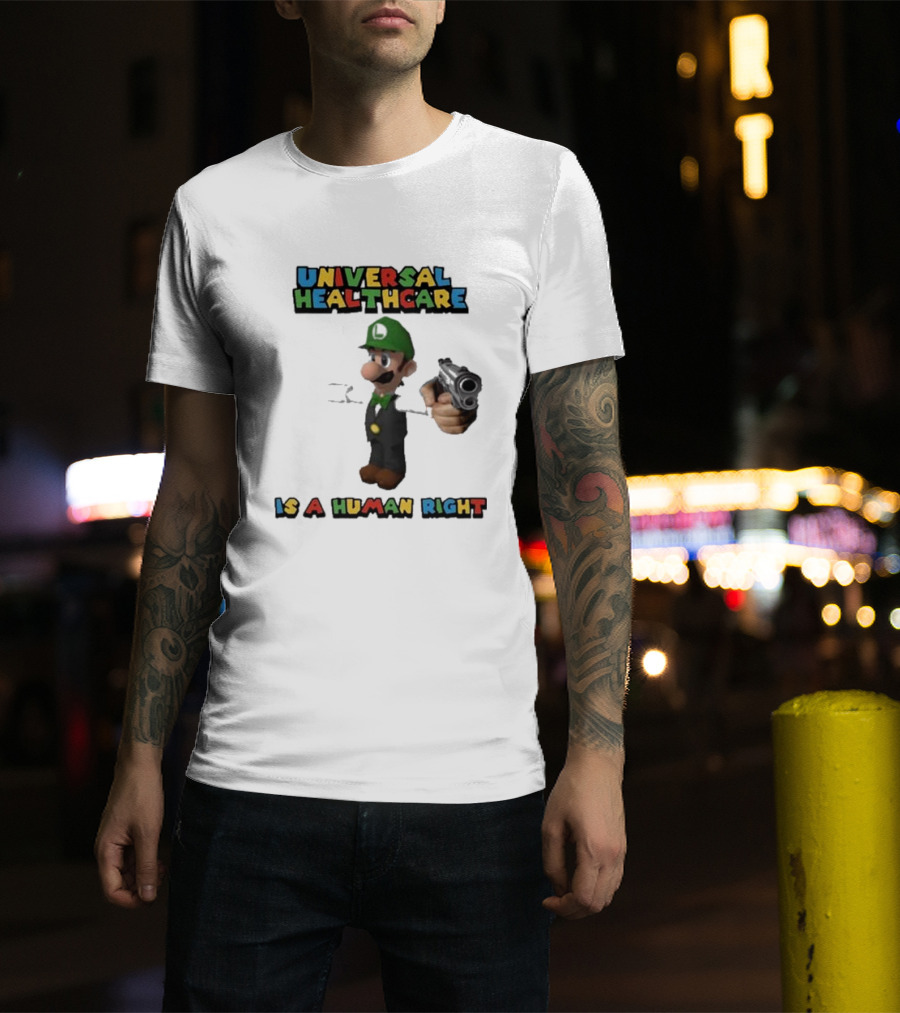 Universal Healthcare Is A Human Right Luigi Mangione Imagery T-Shirt