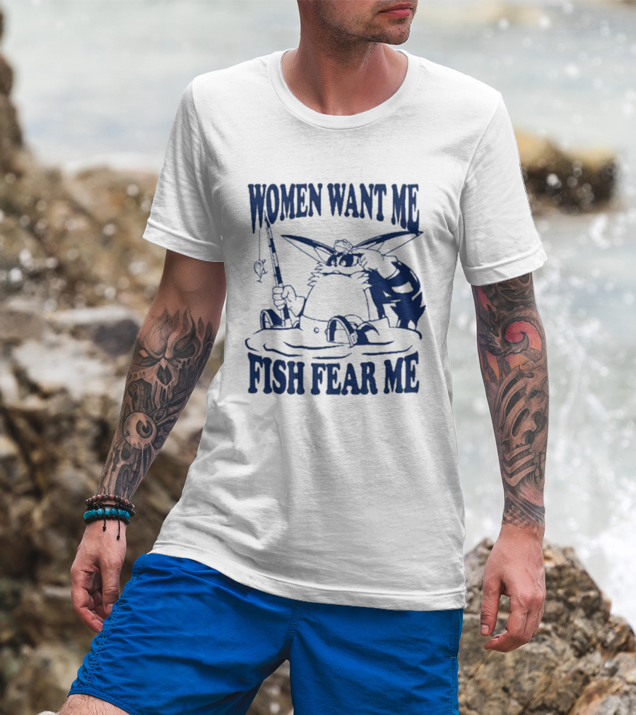Women Want Me Fish Fear Me Cat Fishing Humor T-Shirt