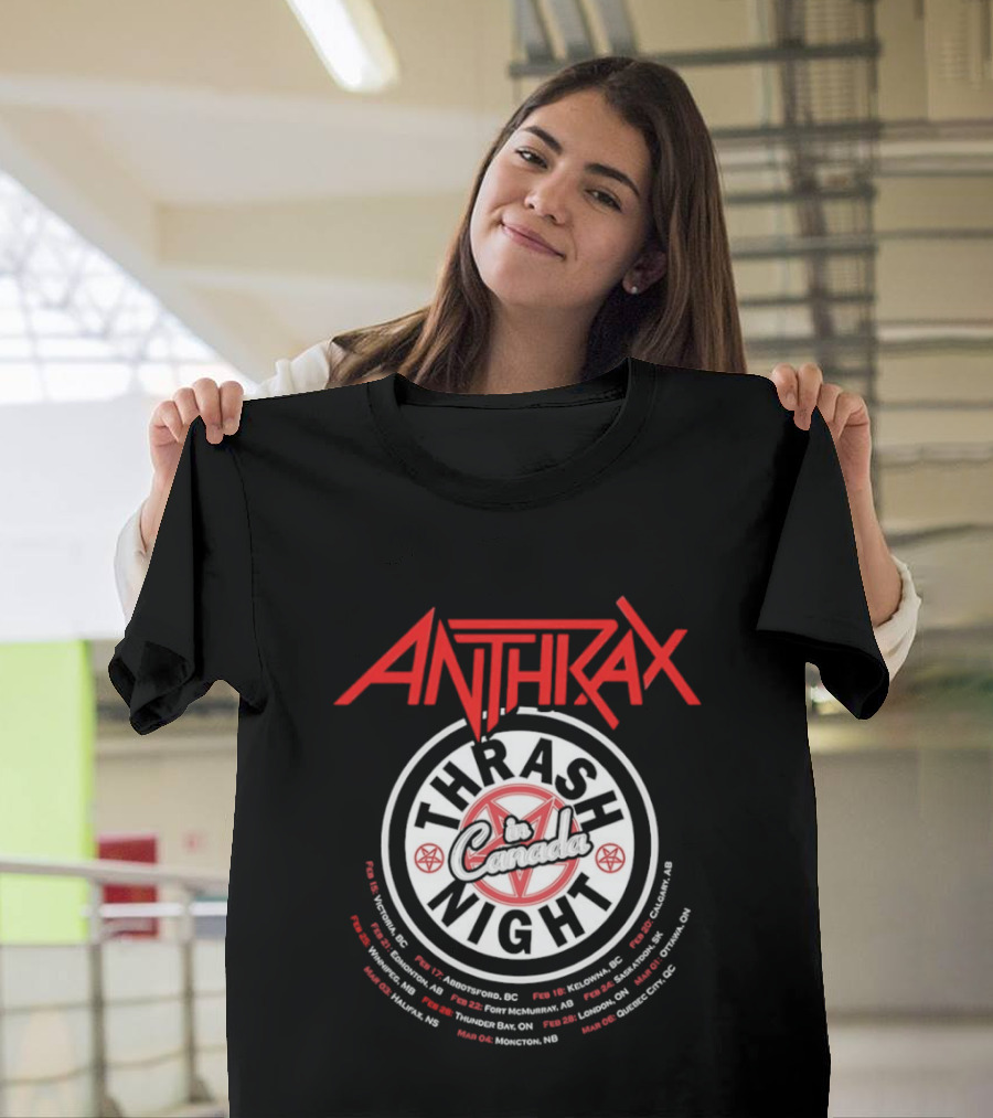 Anthrax Thrash In Canada Night Tour Dates Vancouver Edmonton Calgary Toronto Montreal T-Shirt