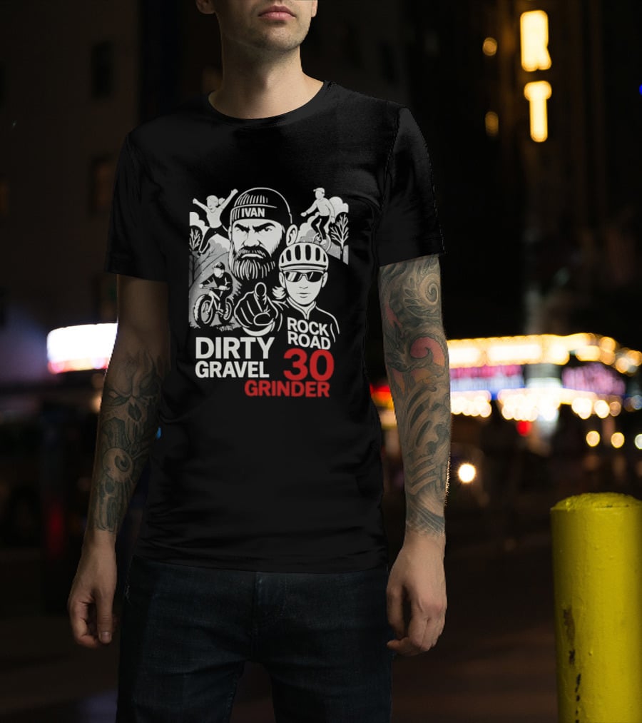Dirty Gravel Ivan Rock Road 30 Grinder Cycling Adventure T-Shirt