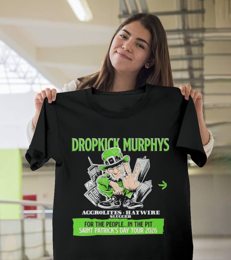 Dropkick Murphys Aggrolites Haywire Slugger People Pit Saint Patrick's Day Tour 2026 T-Shirt