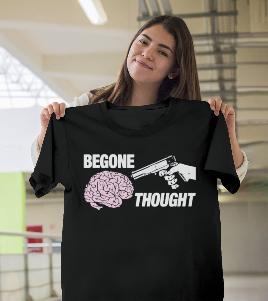 Begone Thought Brain Gun T-Shirt