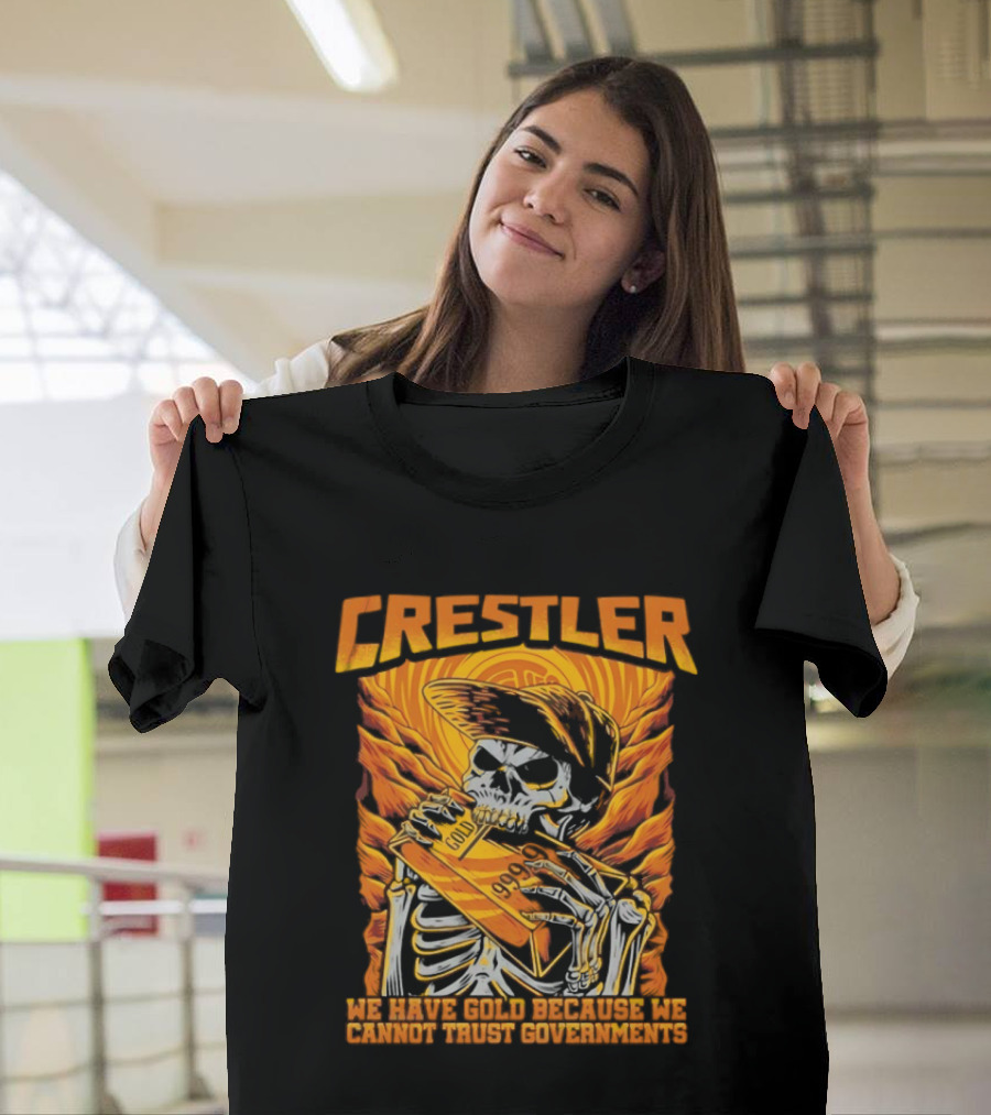 Crestler Skeleton Embracing Gold For Distrust In Governments T-Shirt