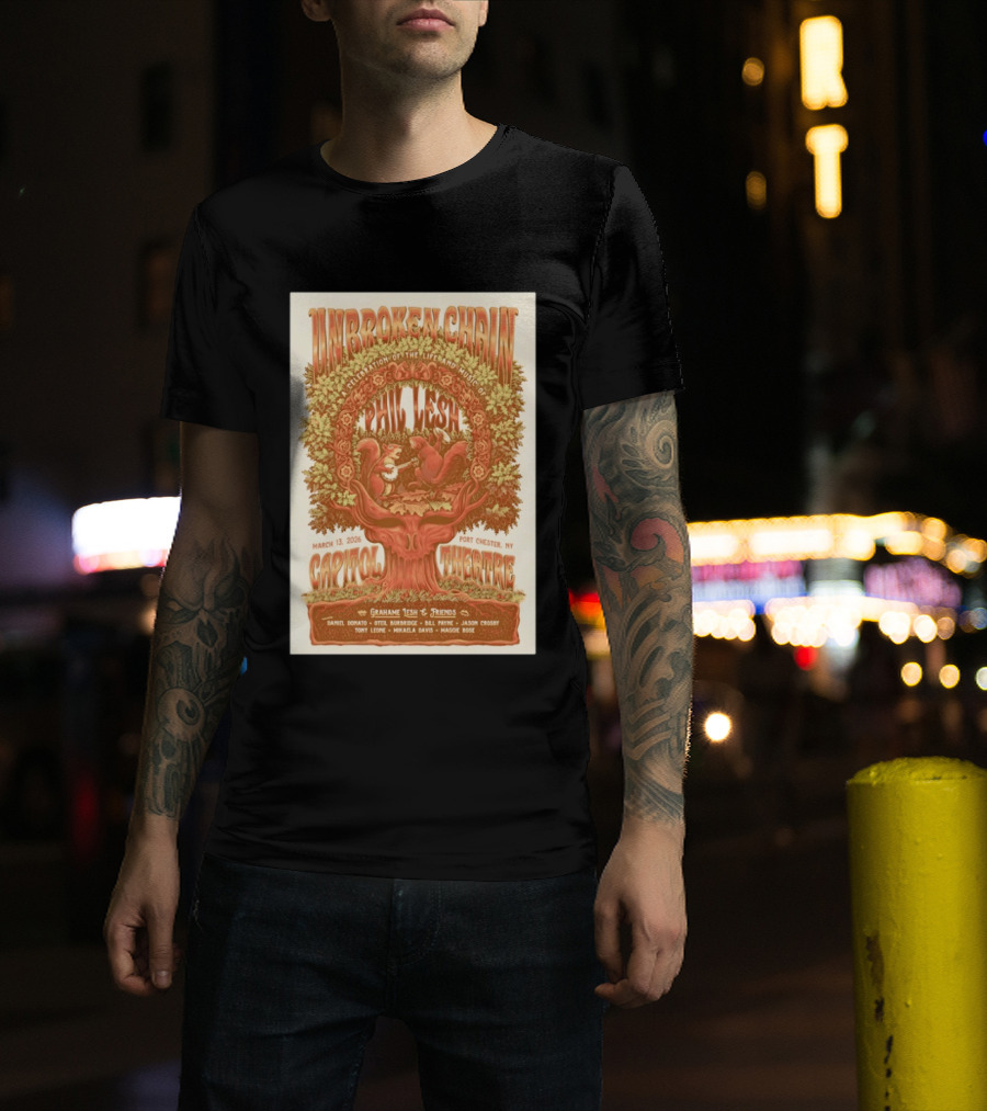 Unbroken Chain Phil Lesh Celebration Grahame Lesh And Friends Capitol Theatre Port Chester NY March 13 2026 T-Shirt