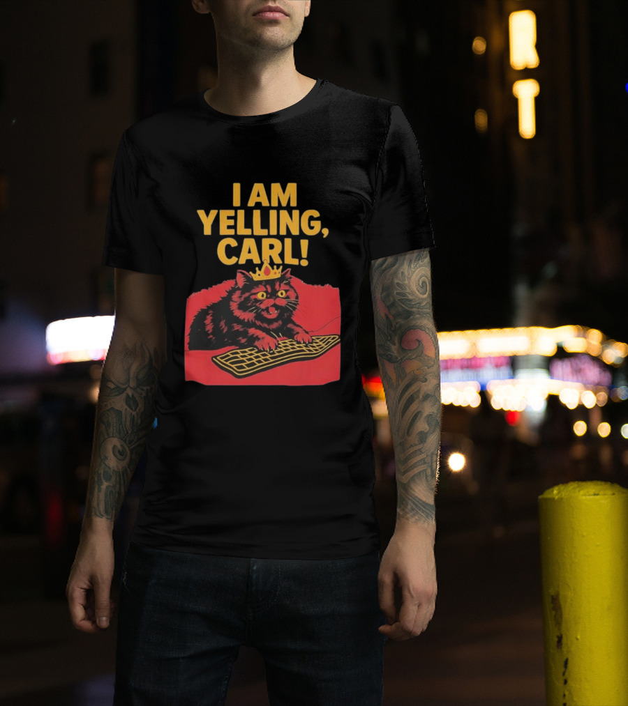 I Am Yelling Carl Cat Meme With Keyboard And Crown T-Shirt