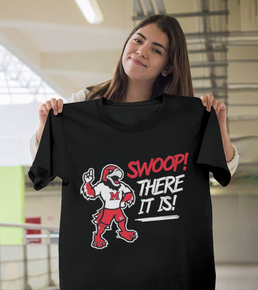 Swoop There It Is Miami Redhawks T-Shirt
