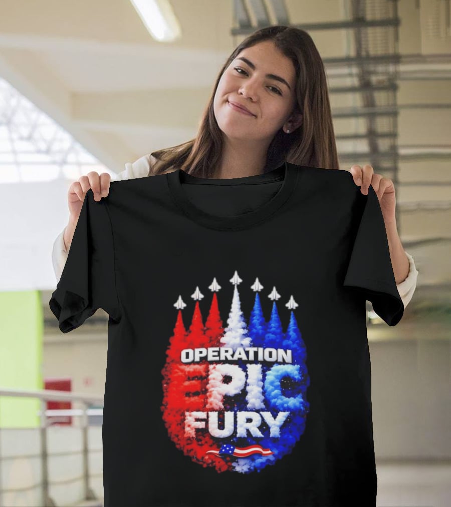 Operation Epic Fury US Flag Smoke Aircraft Formation Patriotic T-Shirt