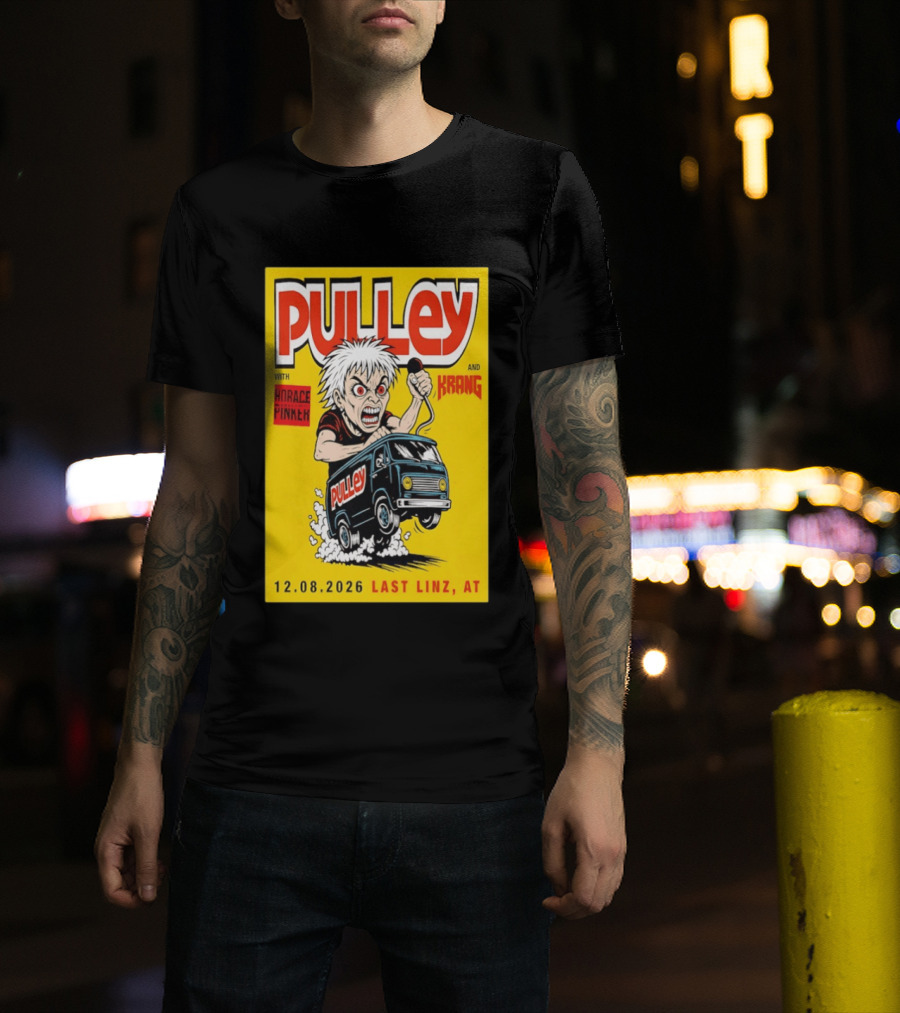 Pulley With Horace Pinker And Krang 12.08.2026 Last Linz AT T-Shirt