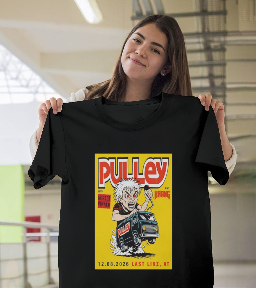 Pulley With Horace Pinker And Krang 12.08.2026 Last Linz AT T-Shirt
