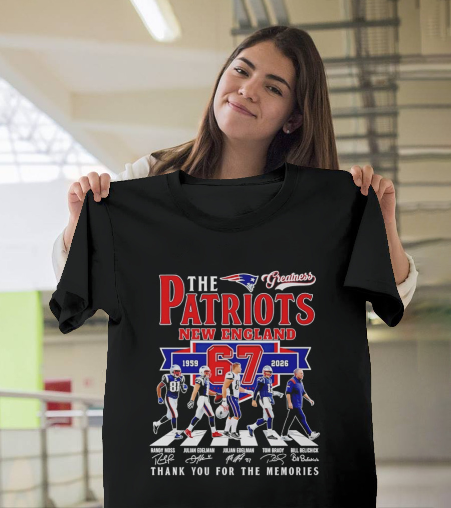 The Patriots New England 67 Years 1959 2026 Thank You For The Memories Greatness Signatures T-Shirt