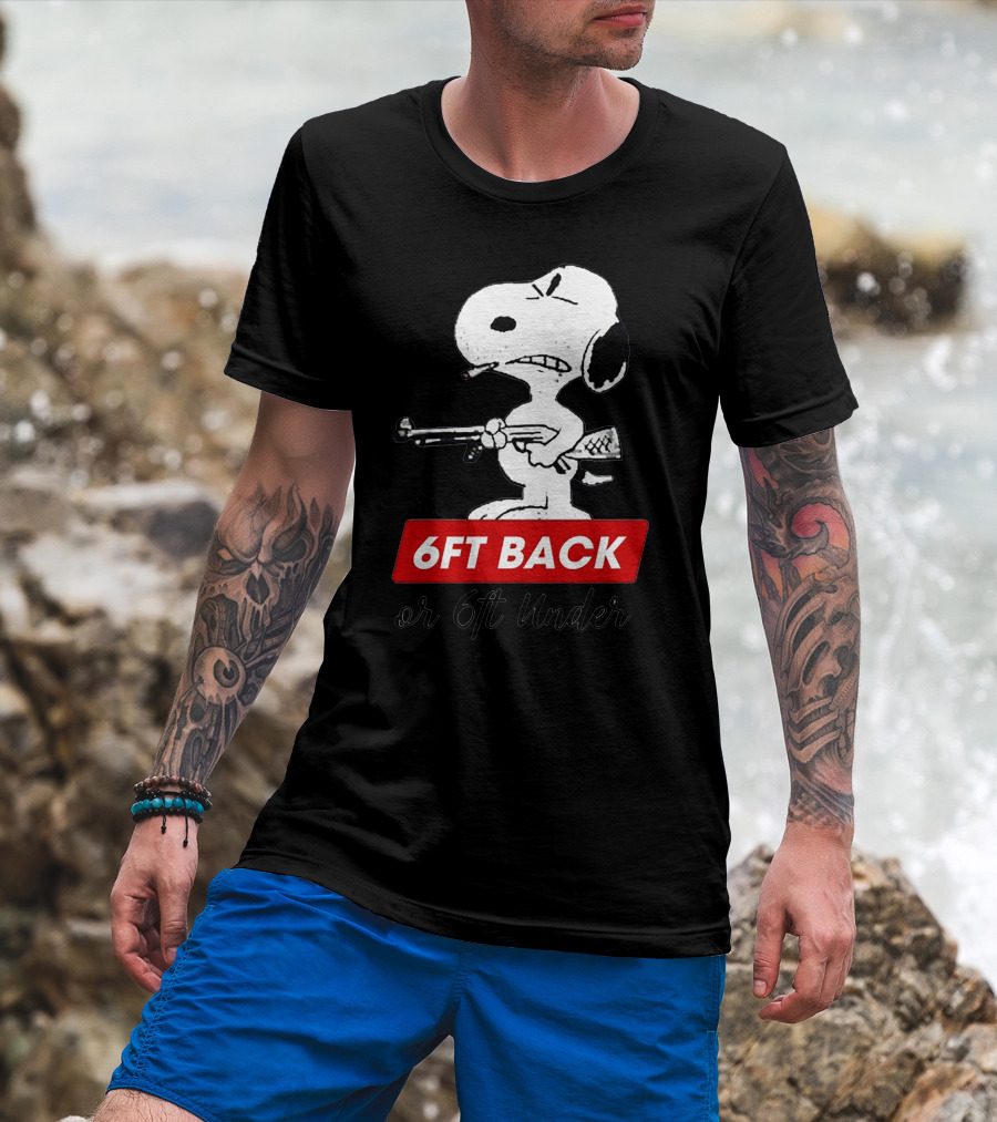 6ft Back Or 6ft Under Dog T-Shirt