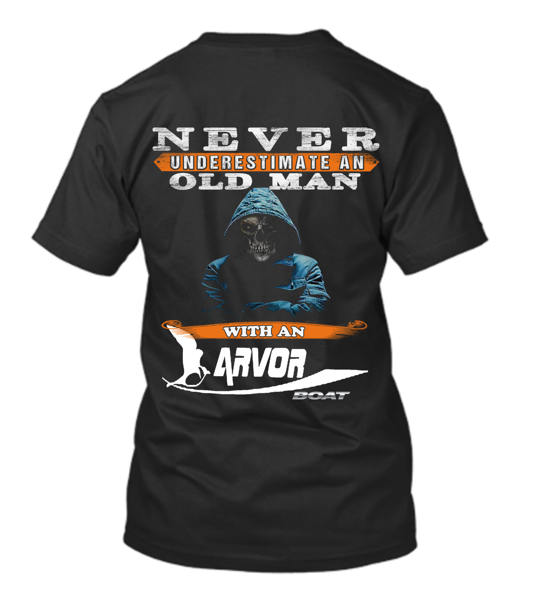 NEVER UNDERESTIMATE AN OLD MAN WITH AN ARVOR BOAT T-Shirt