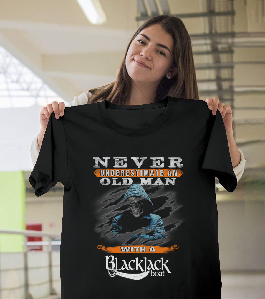 Never Underestimate an Old Man with a Blackjack Boat Skull T-Shirt
