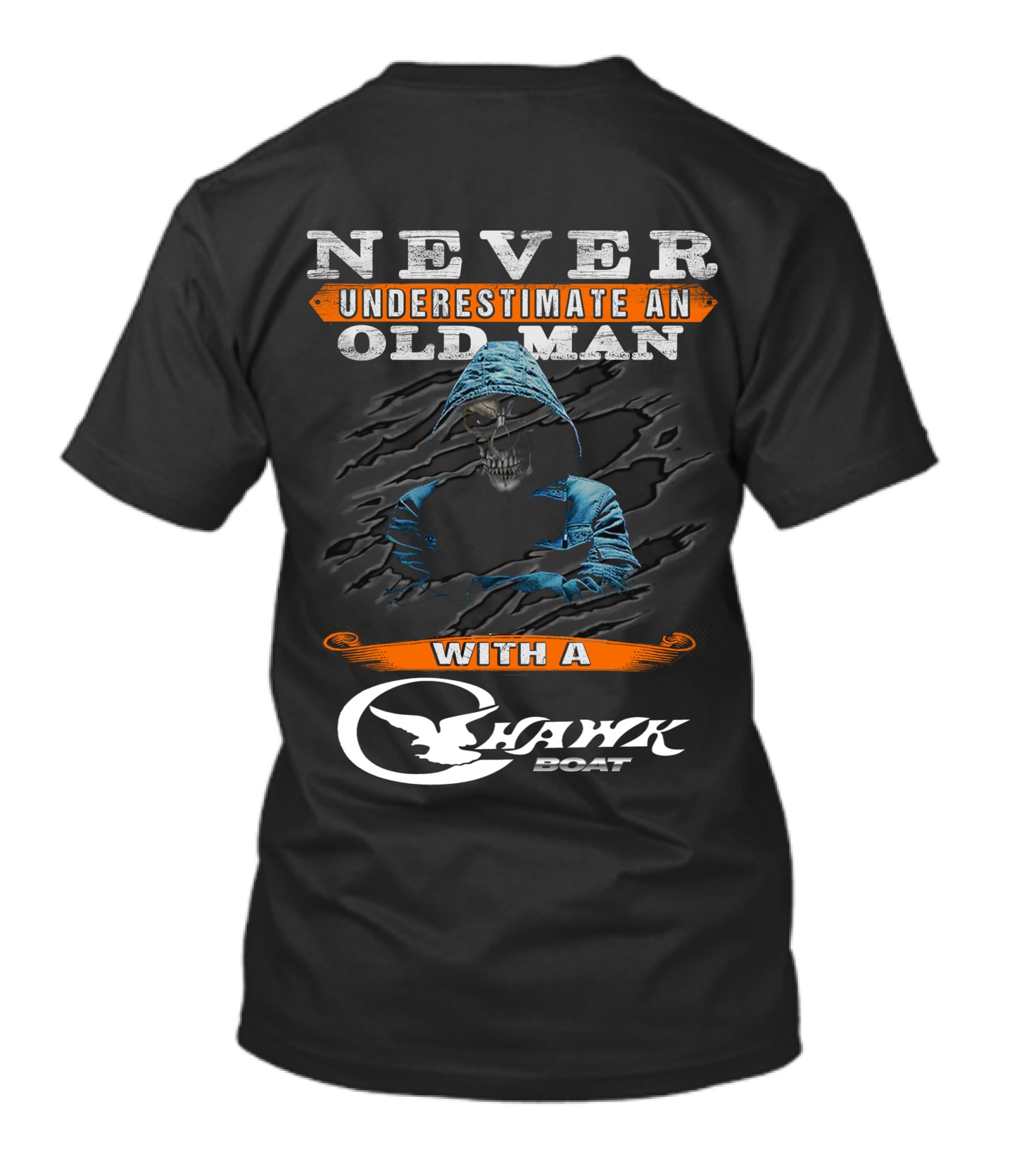 NEVER UNDERESTIMATE AN OLD MAN WITH A CHAWK BOAT T-Shirt