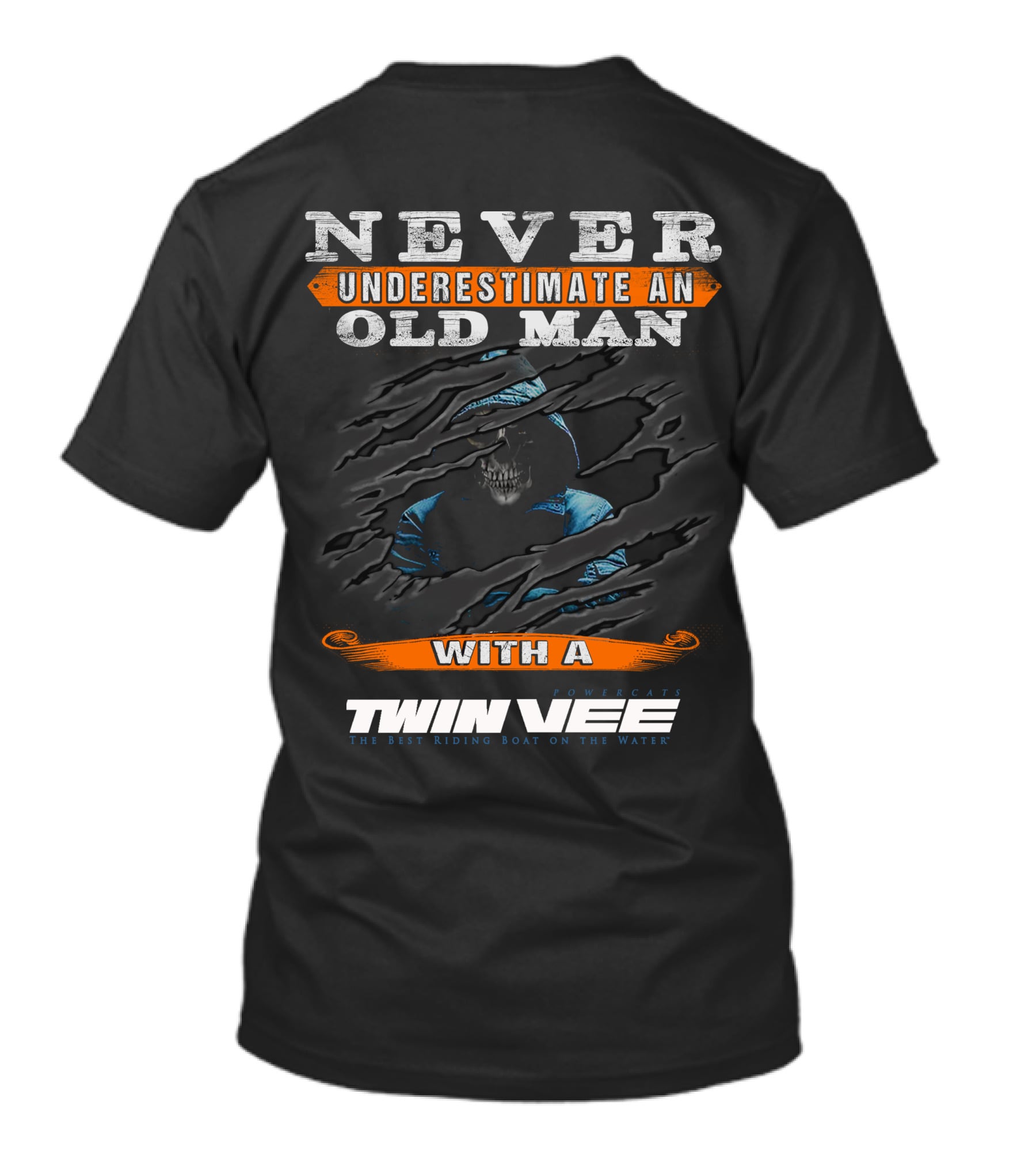 NEVER UNDERESTIMATE AN OLD MAN WITH A TWIN VEE THE BEST RIDING BOAT ON THE WATER T-Shirt