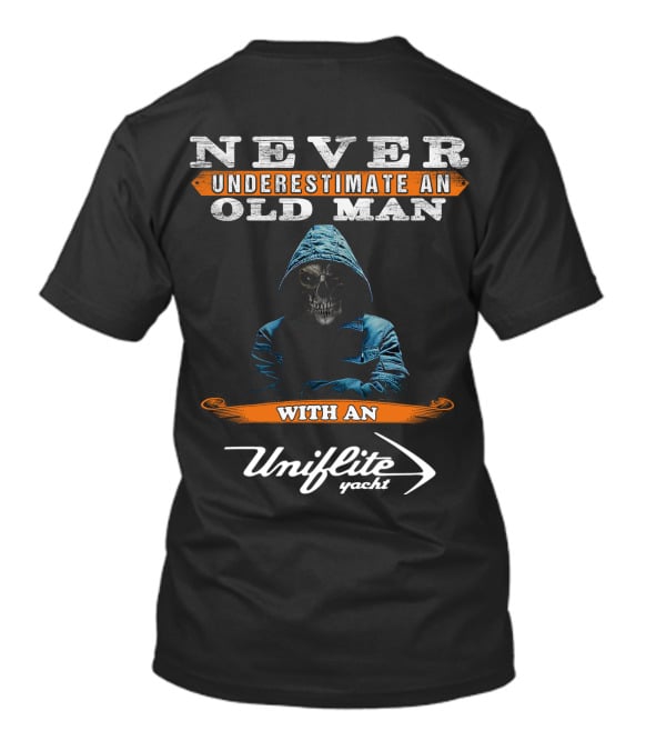 Never Underestimate An Old Man With An Uniflite Yacht T-Shirt
