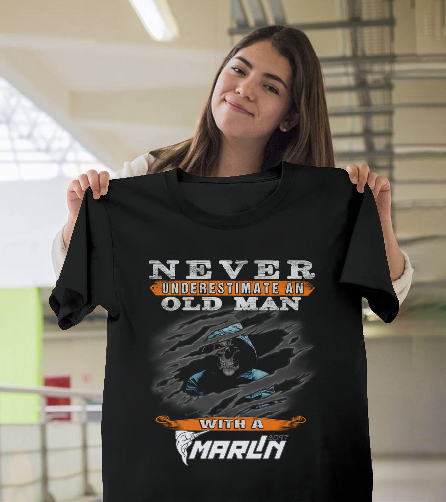 Never Underestimate an Old Man with a Marlin Boat T-Shirt