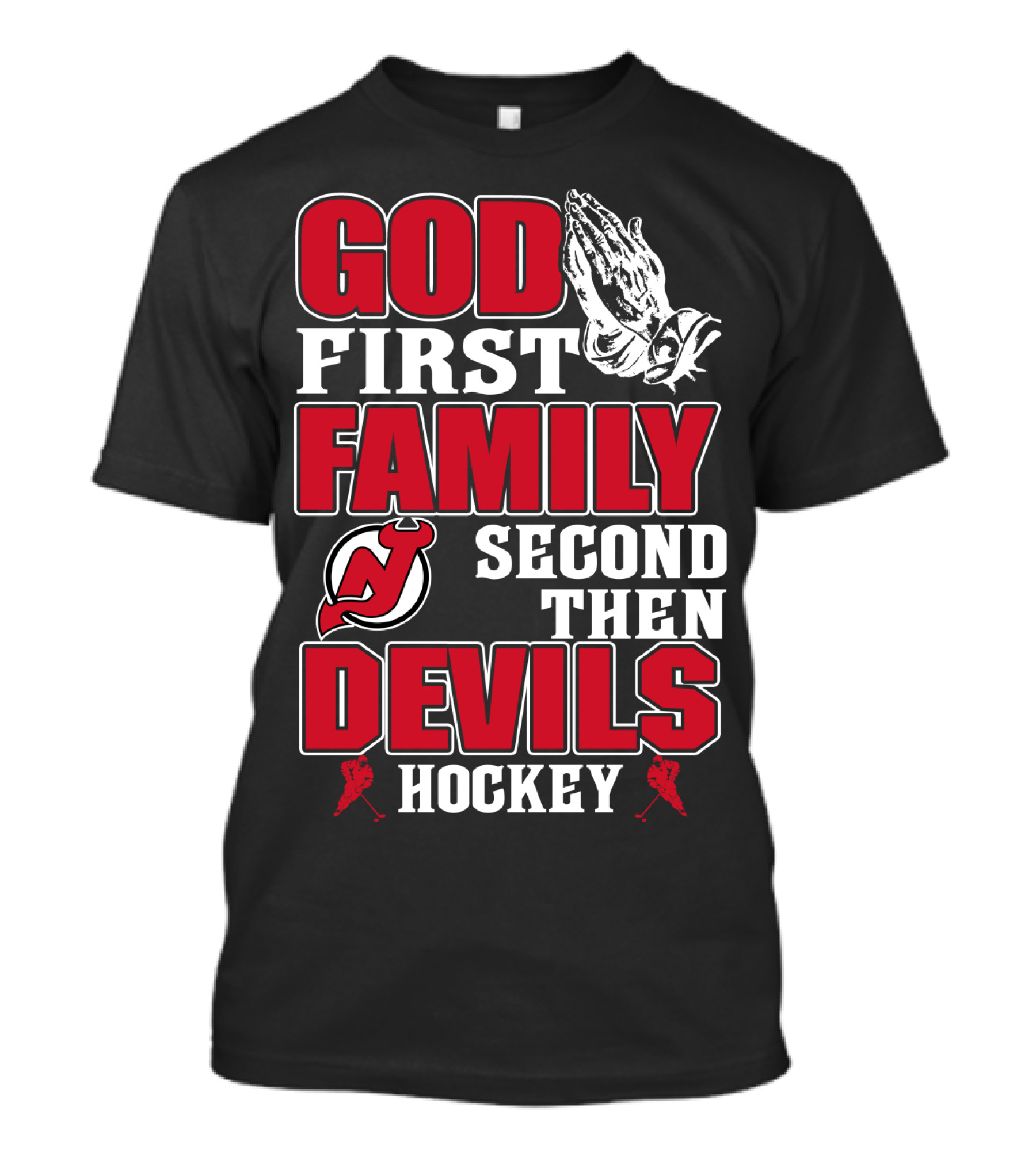 God First Family Second Then New Jersey Devils Hockey T-Shirt