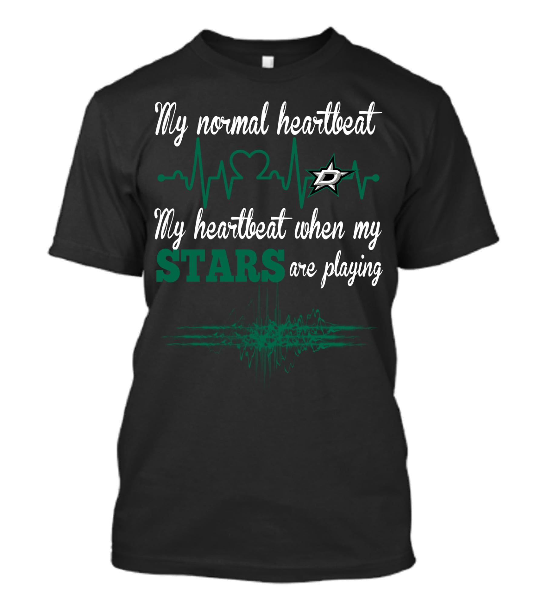 My Normal Heartbeat My Heartbeat When My Dallas Stars Are Playing T-Shirt