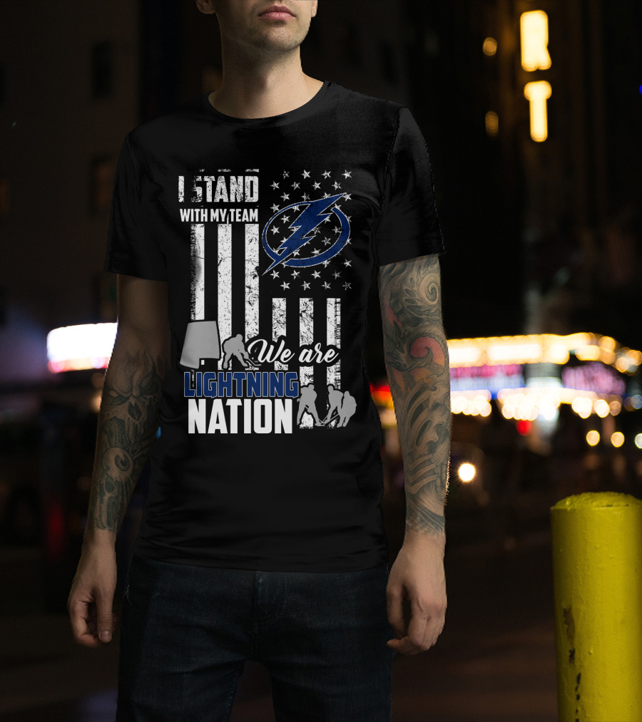 I Stand With My Team We Are Lightning Nation Tampa Bay Lightning T-Shirt