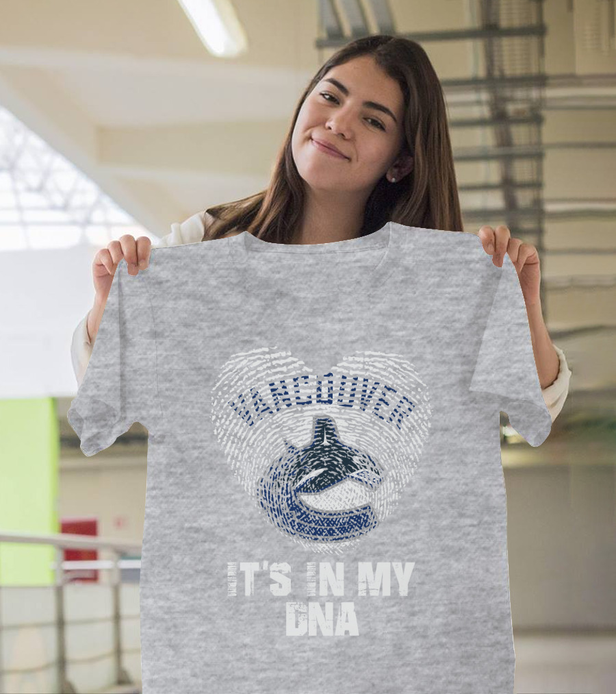 Vancouver Canucks It's In My Dna T-Shirt