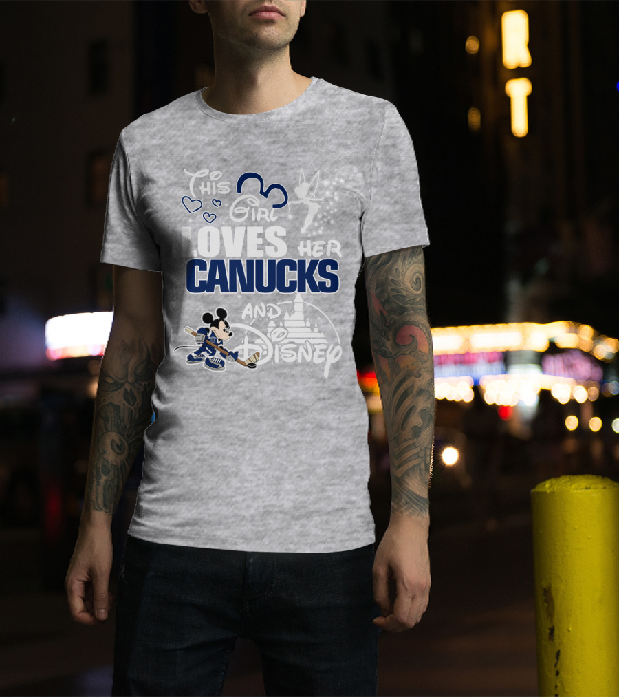 This Girl Loves Her Canucks And Disney T-Shirt
