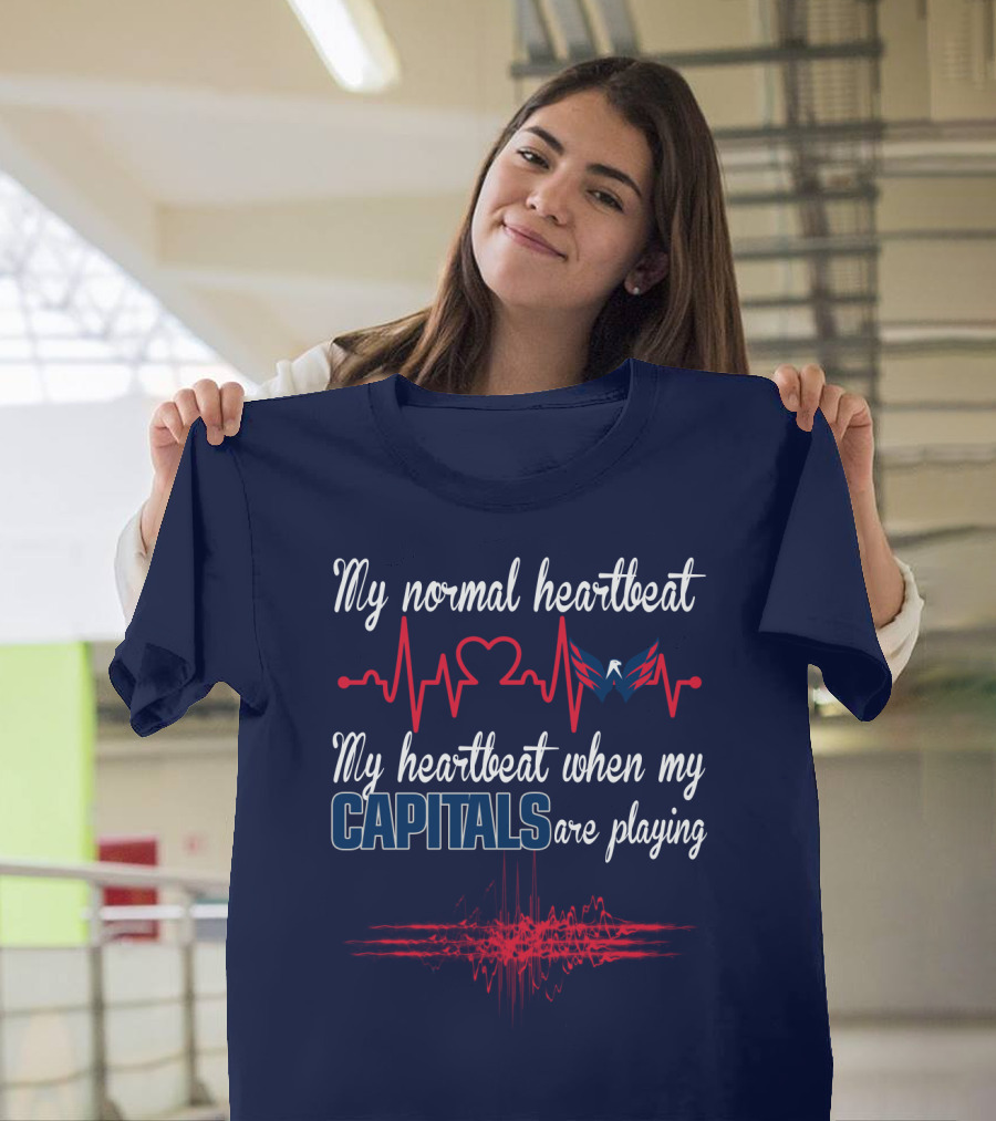 My Normal Heartbeat My Heartbeat When My Washington Capitals Are Playing T-Shirt