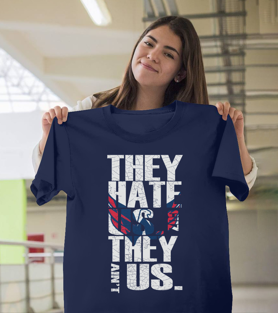 They Hate Us Cause They Ain't Us Washington Capitals T-Shirt