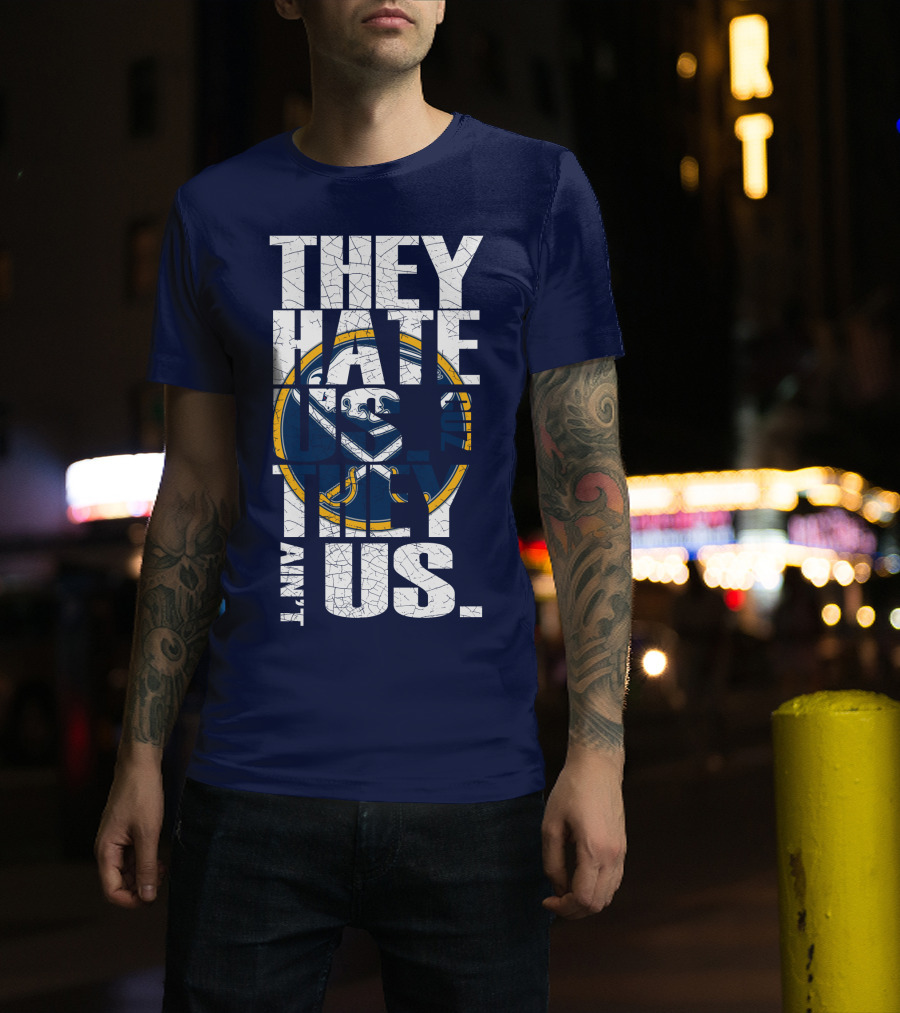 They Hate Us Buffalo Sabres T-Shirt
