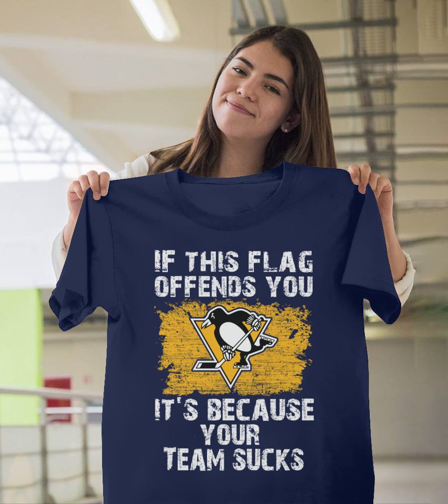 If This Flag Offends You It's Because Your Team Sucks Pittsburgh Penguins T-Shirt