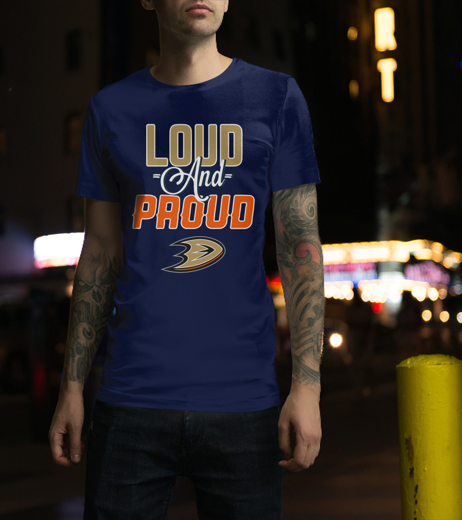 Anaheim Ducks Loud And Proud T-Shirt
