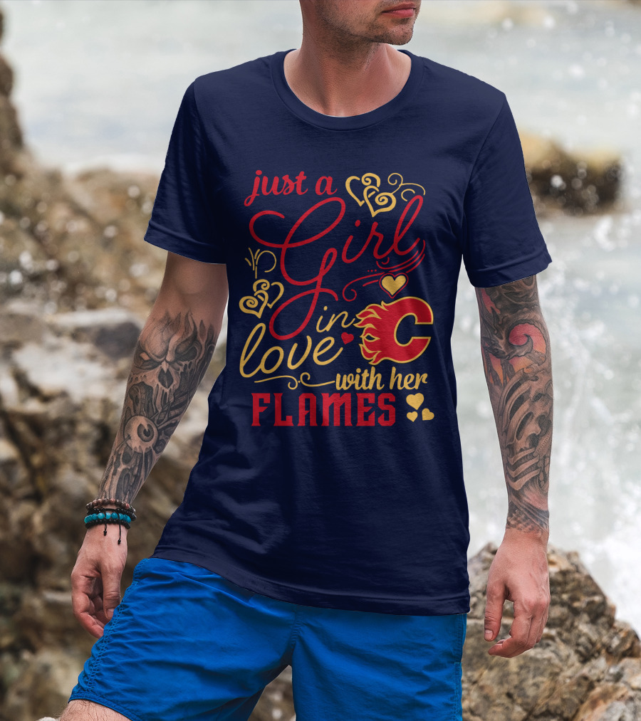 Just A Girl In Love With Her Flames T-Shirt