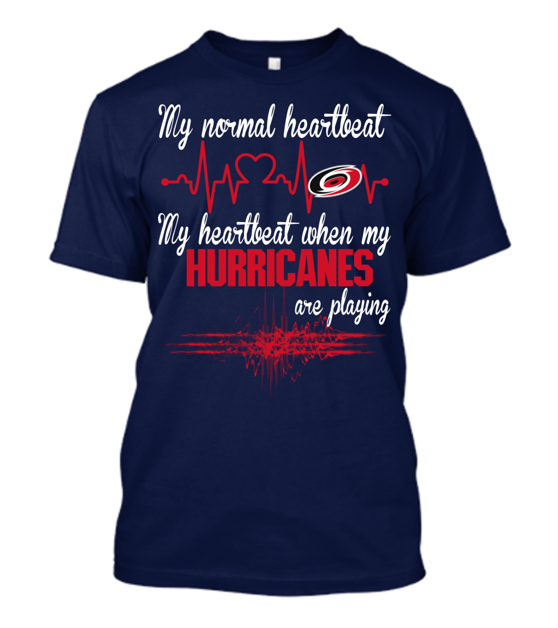 My Heartbeat When My Carolina Hurricanes Are Playing T-Shirt