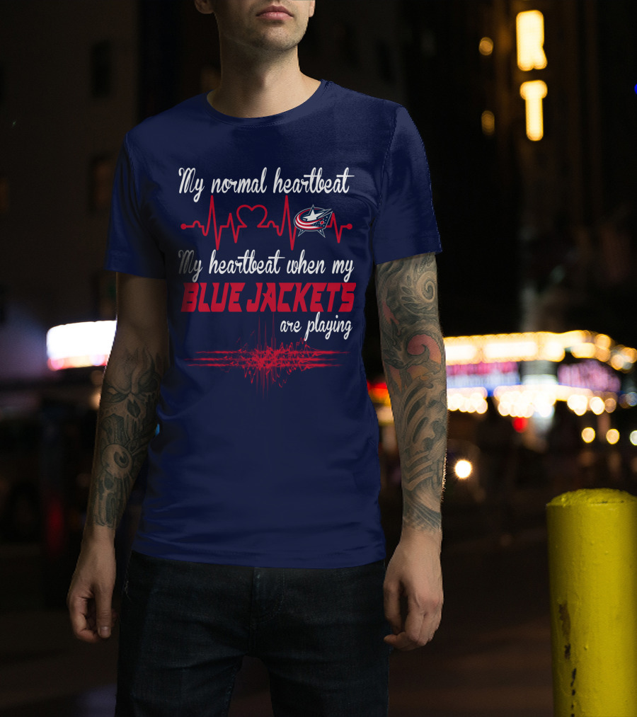 My Normal Heartbeat My Heartbeat When My Blue Jackets Are Playing T-Shirt