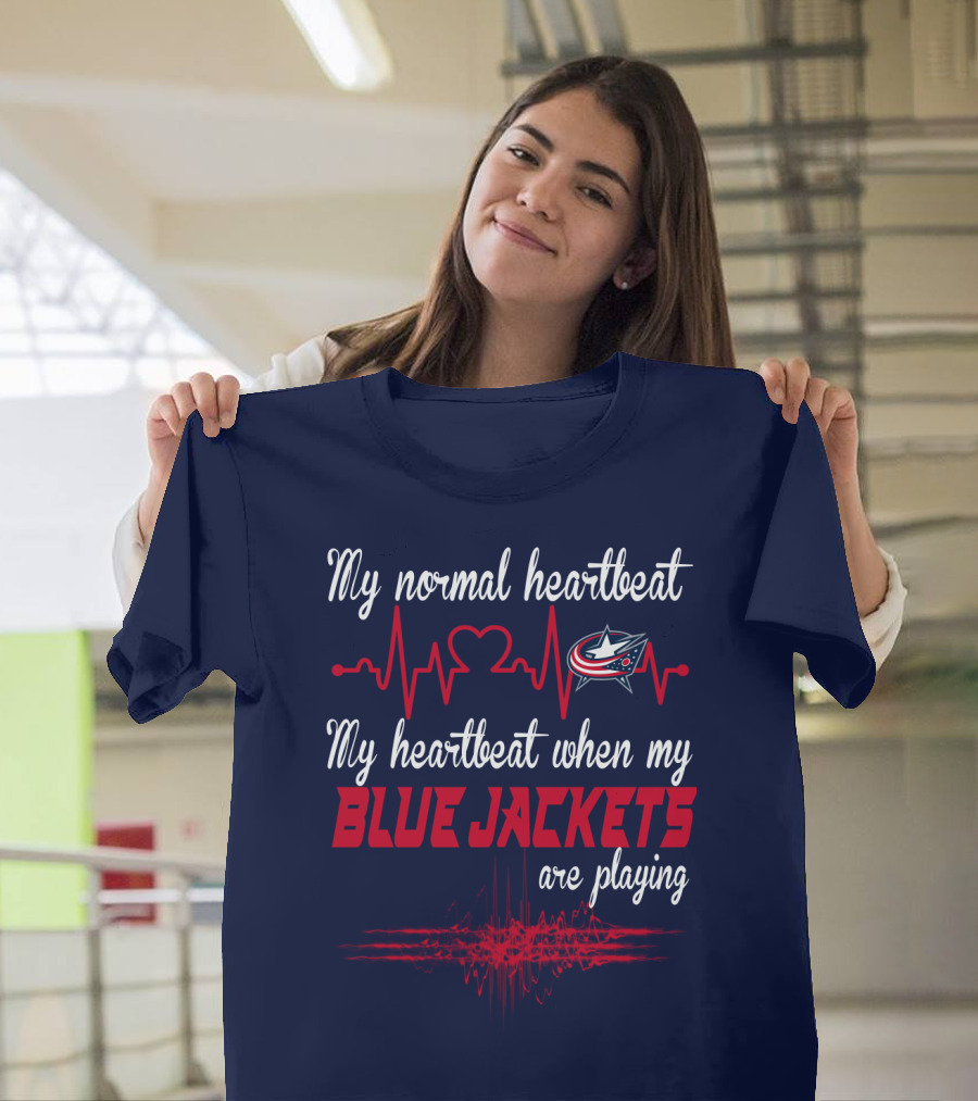 My Normal Heartbeat My Heartbeat When My Blue Jackets Are Playing T-Shirt