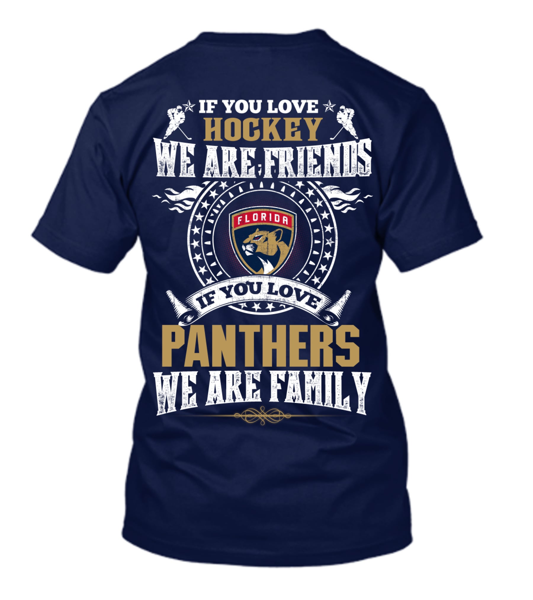 If You Love Hockey We Are Friends Florida Panthers If You Love Panthers We Are Family T-Shirt