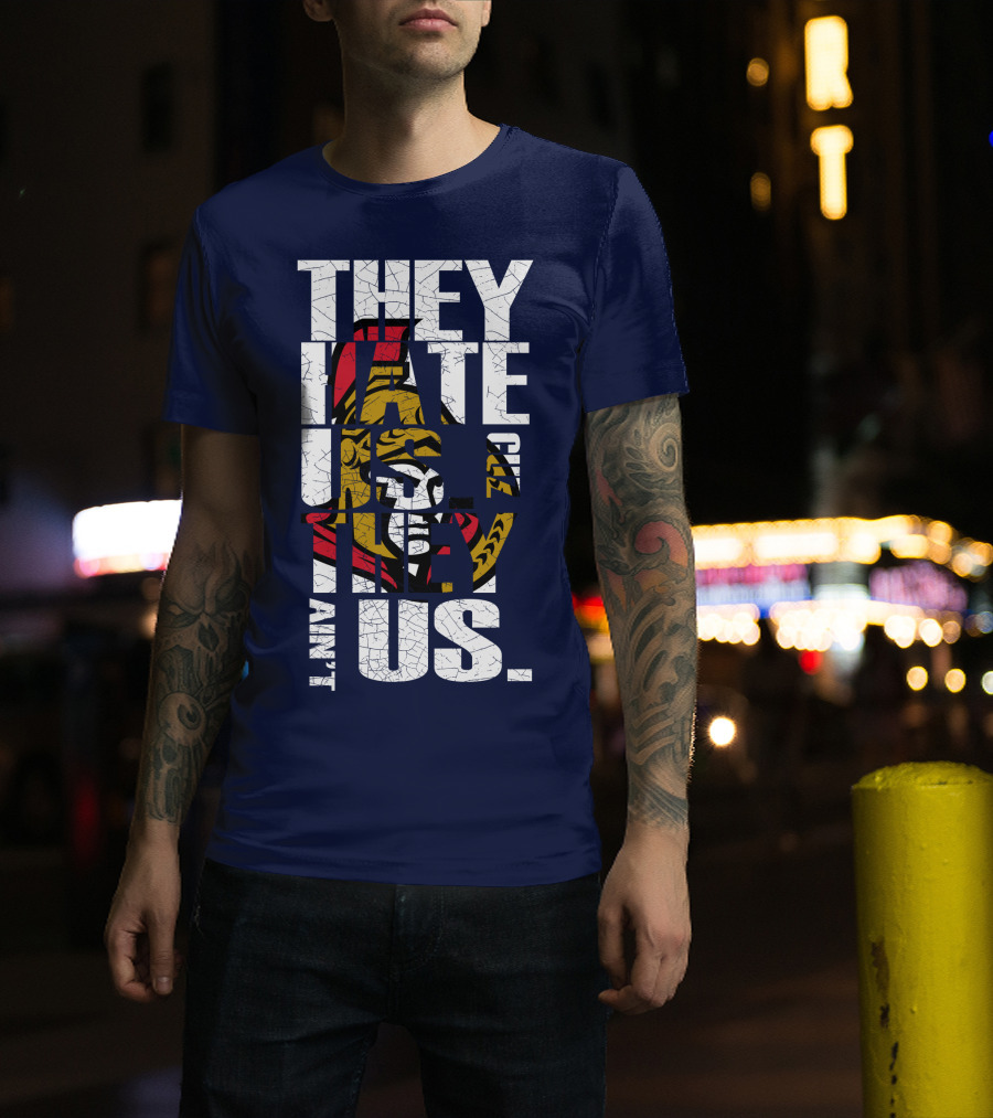 Ottawa Senators They Hate Us Cuz They Ain't Us T-Shirt