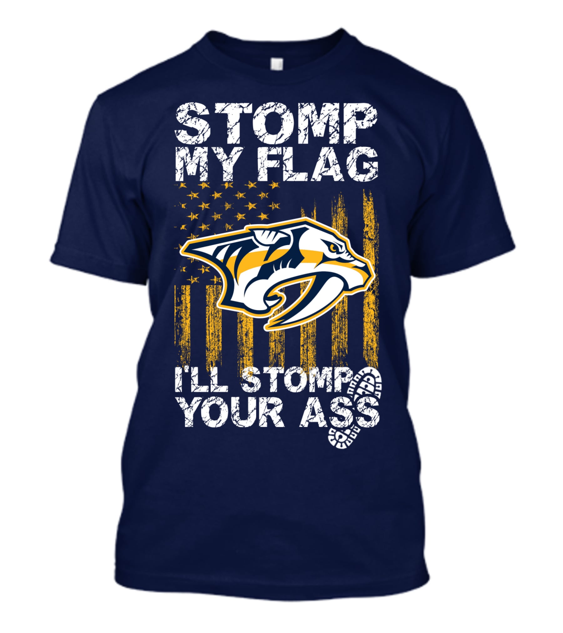 Nashville Predators Stomp My Flag I'll Stomp Your Ass T-Shirt
