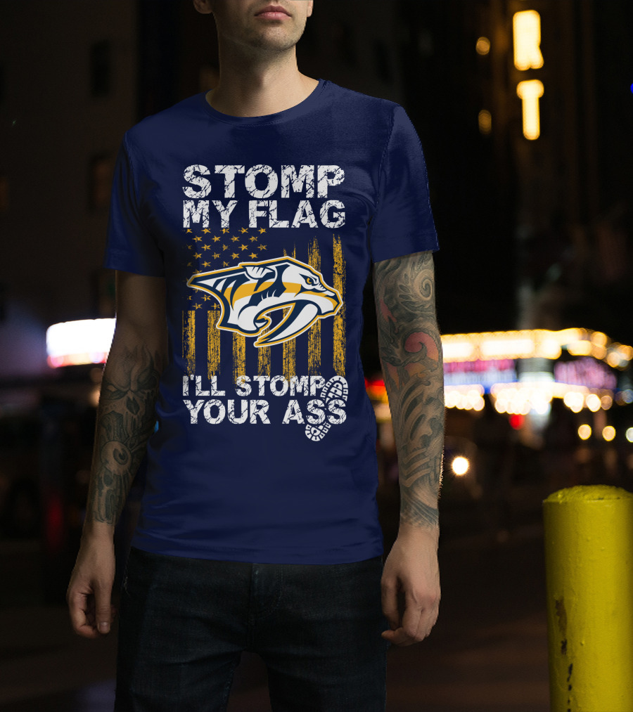 Nashville Predators Stomp My Flag I'll Stomp Your Ass T-Shirt