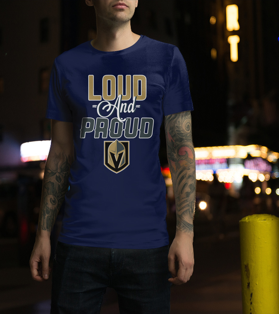 Loud And Proud Vegas Golden Knights T-Shirt