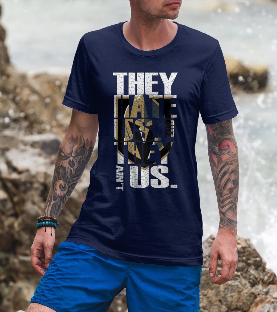 They Hate Us Cuz They Ain't Us Vegas Golden Knights T-Shirt