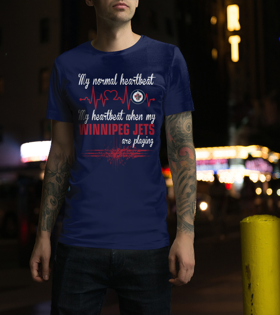 My Normal Heartbeat My Heartbeat When My Winnipeg Jets Are Playing T-Shirt