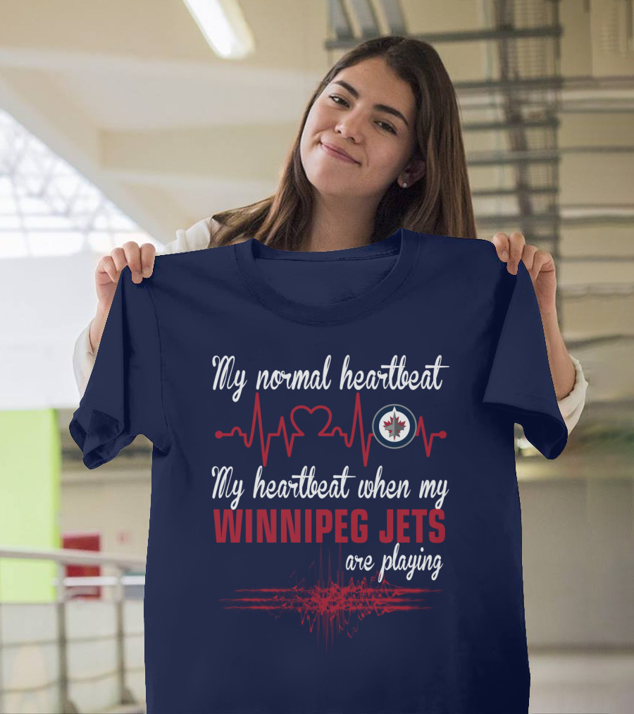 My Normal Heartbeat My Heartbeat When My Winnipeg Jets Are Playing T-Shirt