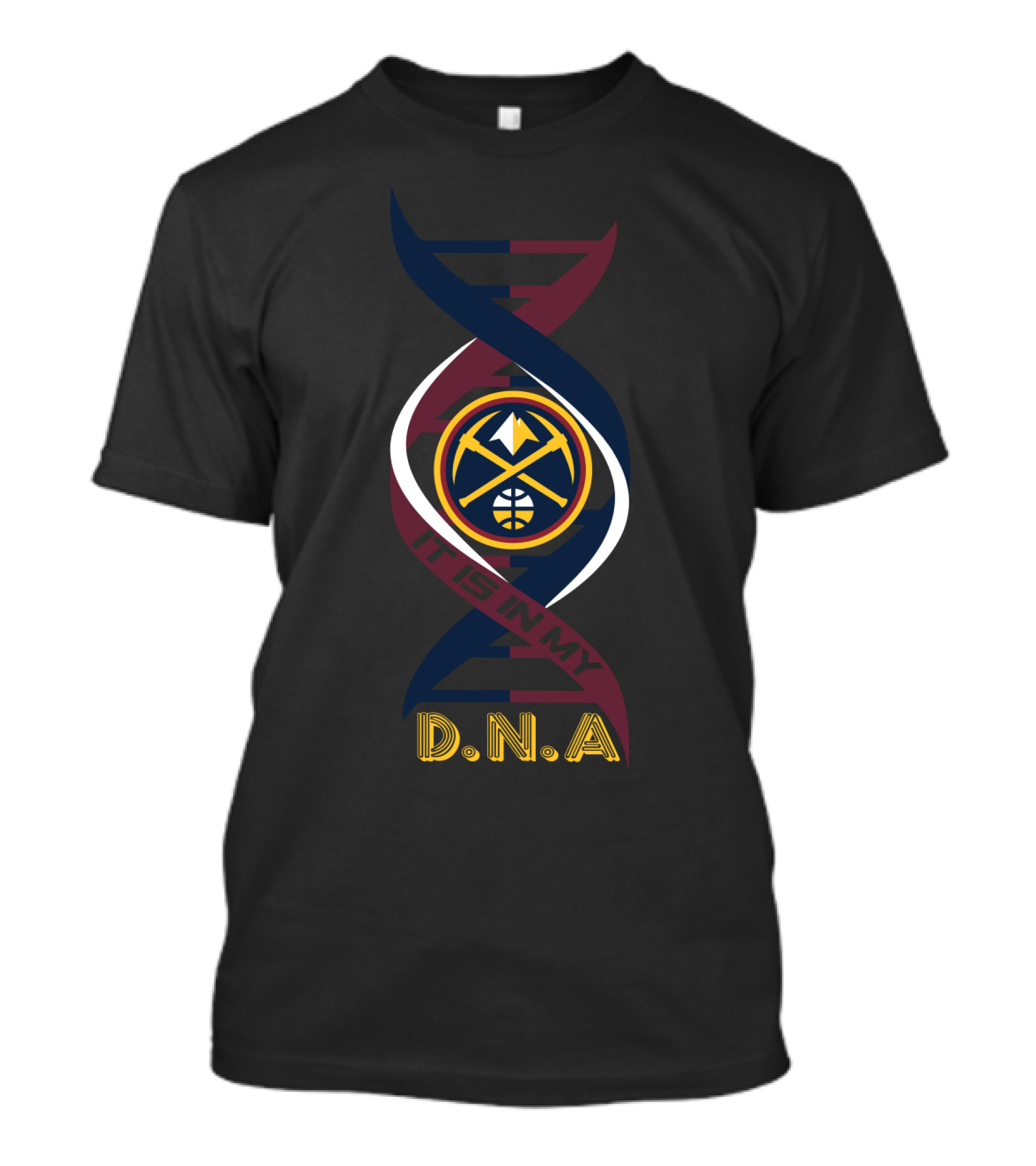 Denver Nuggets It Is In My DNA T-Shirt