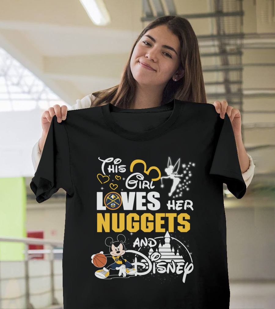 This Girl Loves Her Denver Nuggets And Disney Basketball Magic T-Shirt