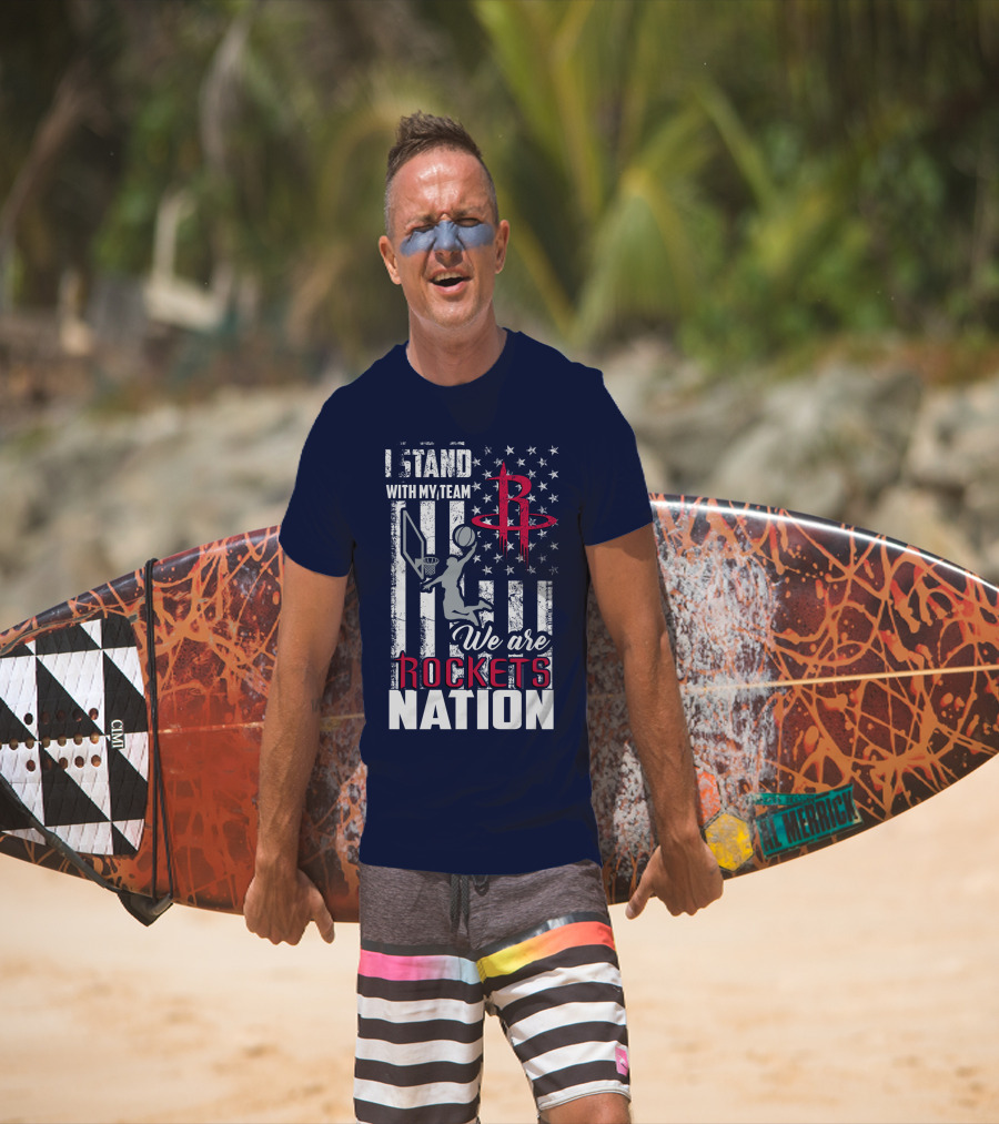 I Stand With My Team We Are Rockets Nation Houston Rockets T-Shirt