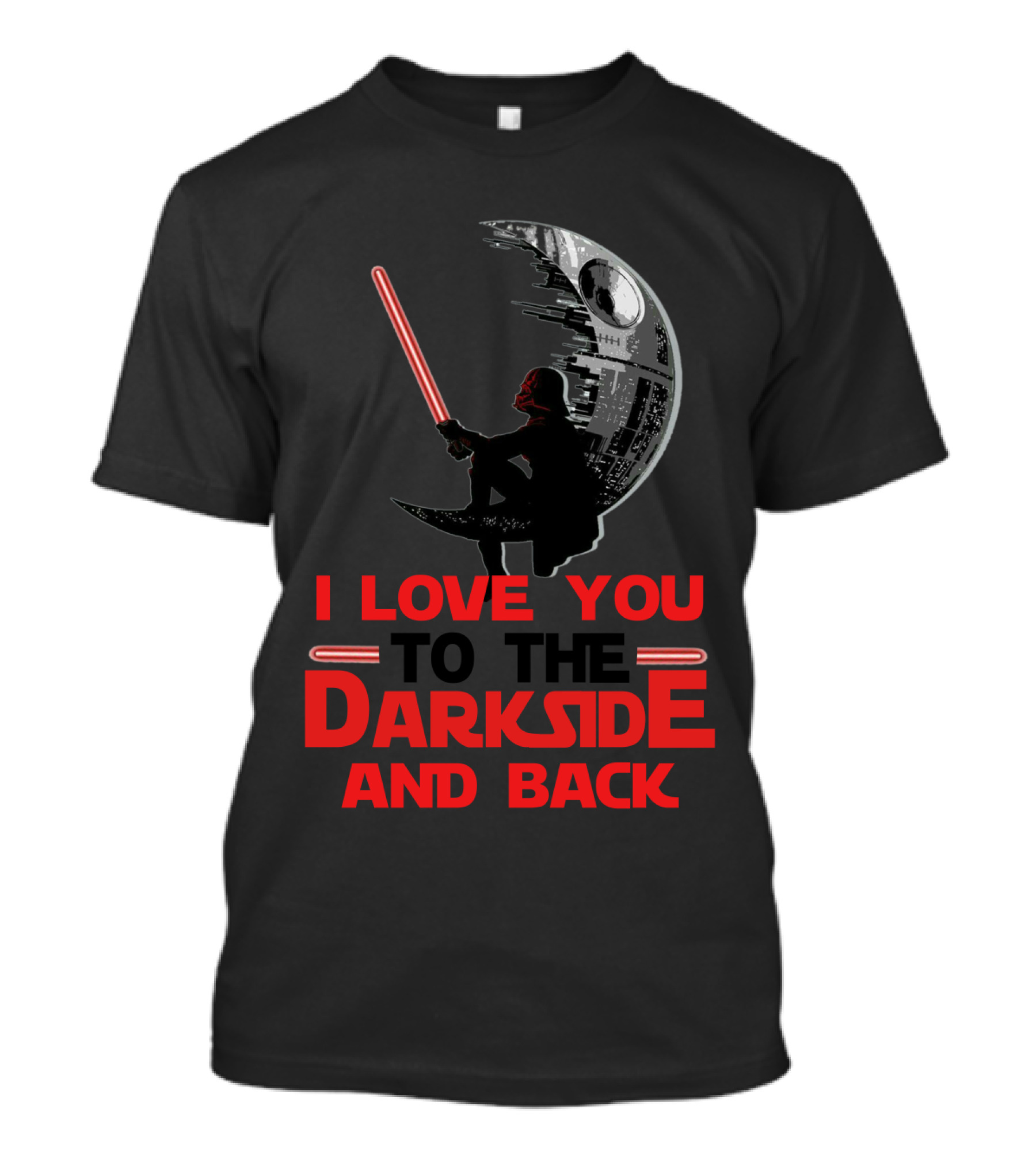 I Love You To The Darkside And Back T-Shirt