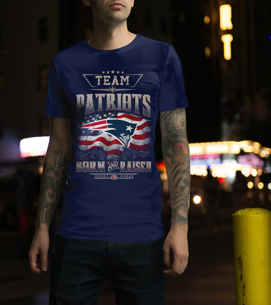 Team Patriots Born And Raised Nfl T-Shirt